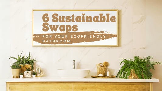 6 Sustainable Swaps For Your EcoFriendly Bathroom - Community Goods