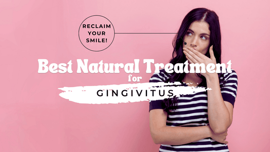 Beat Gingivitis Naturally, and Reclaim Your Smile - Community Goods