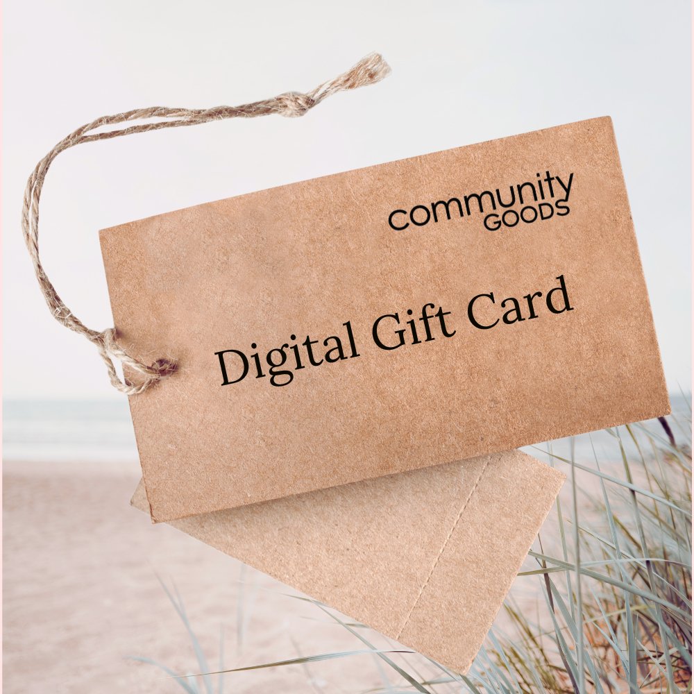 Community Goods Digital Gift Card - Community Goods